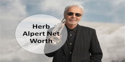 Herb Alpert Net Worth – How Much is Herb Alpert Worth?