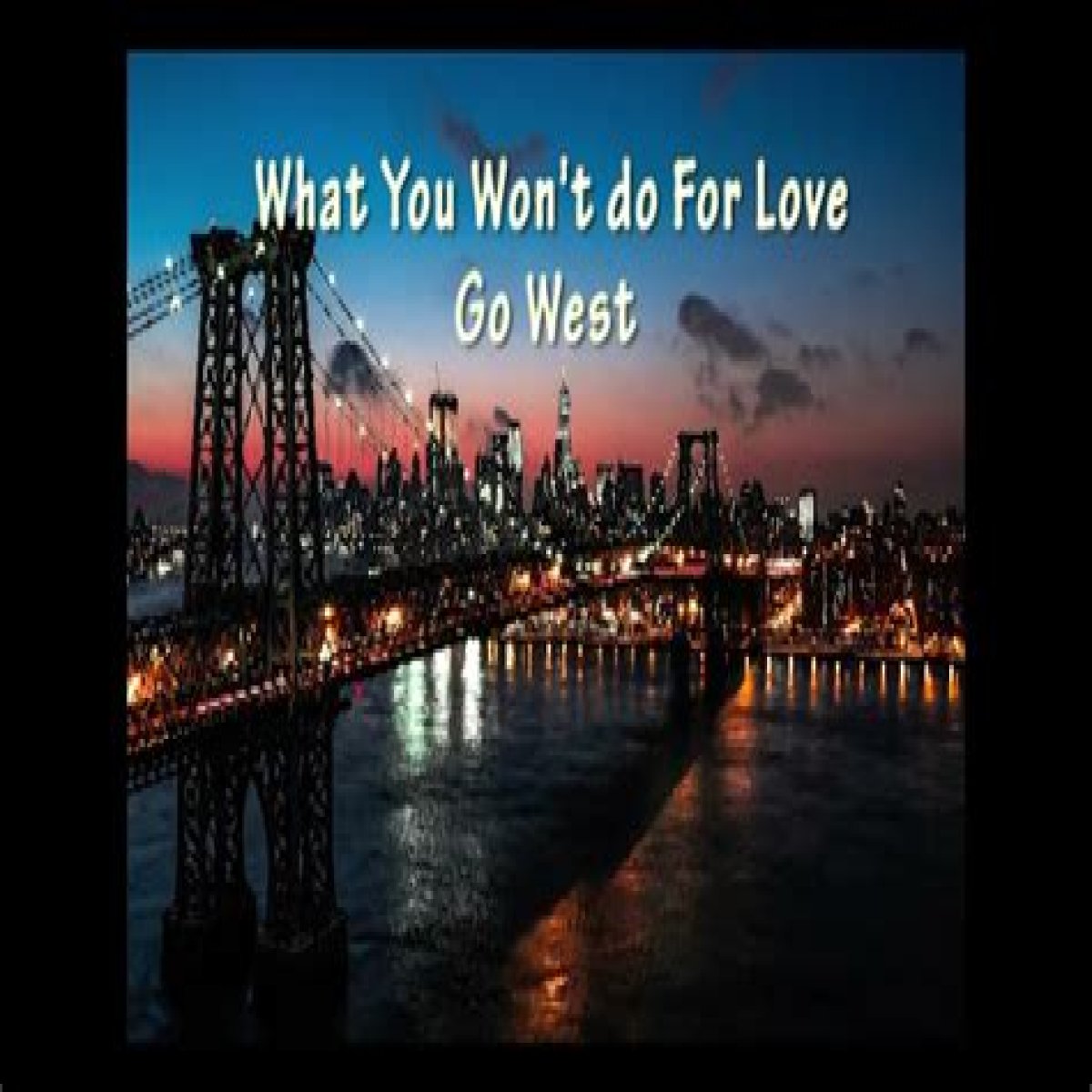 The Meaning Behind The Song: What You Won’t Do for Love by Go West